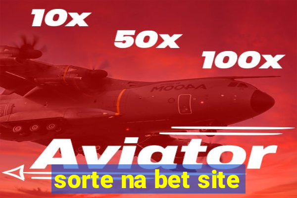 sorte na bet site