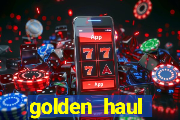 golden haul infinity reels slot online