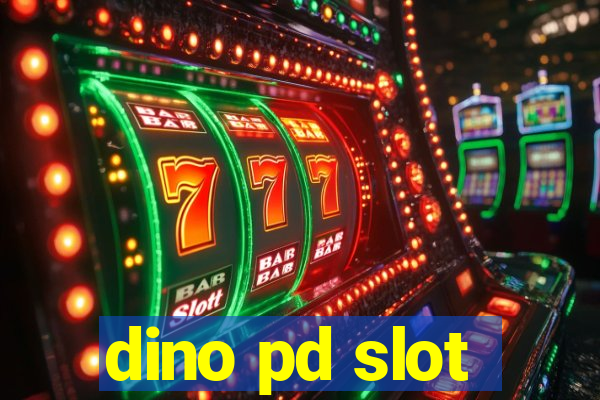 dino pd slot