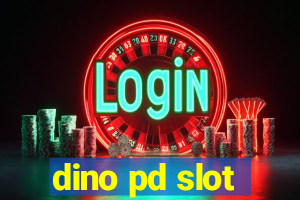 dino pd slot