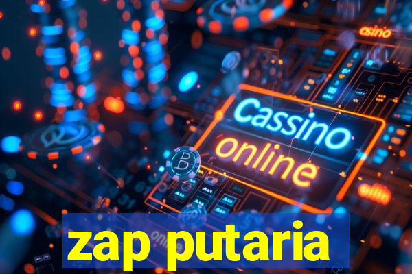 zap putaria