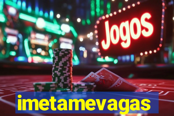 imetamevagas