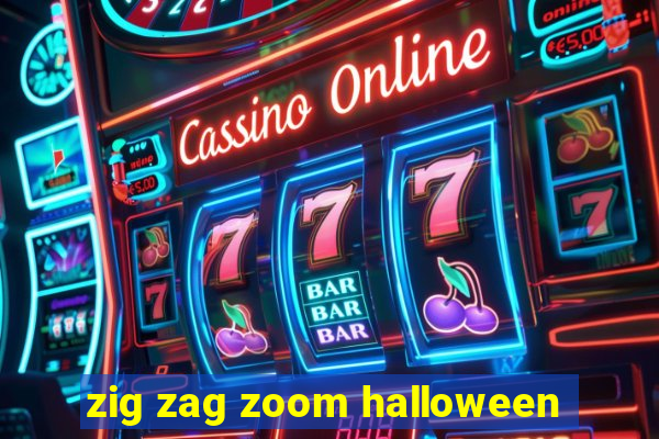 zig zag zoom halloween