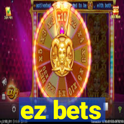 ez bets