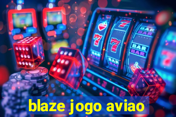 blaze jogo aviao