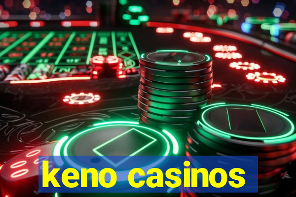 keno casinos