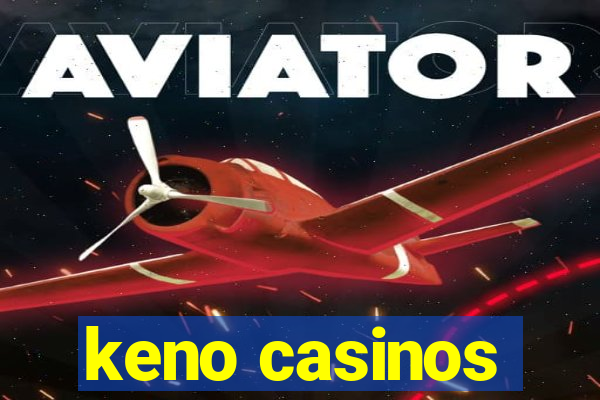 keno casinos