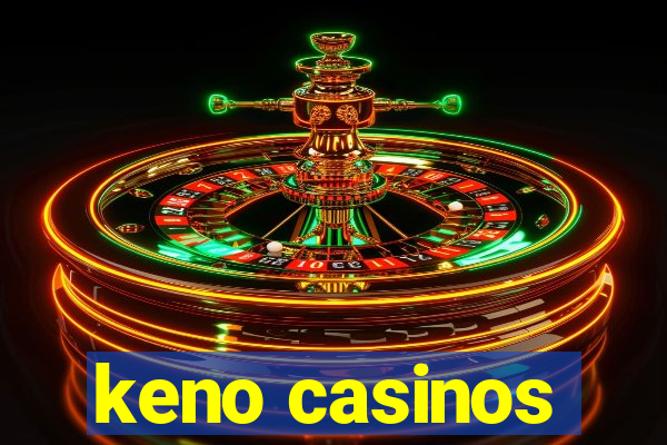 keno casinos