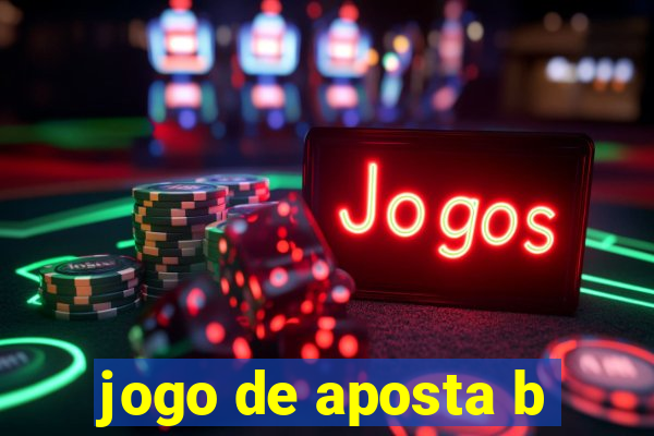 jogo de aposta b