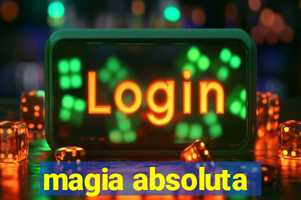 magia absoluta