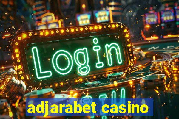 adjarabet casino