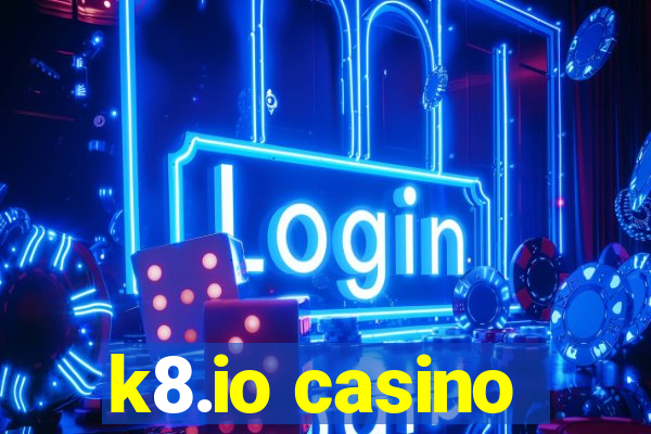 k8.io casino