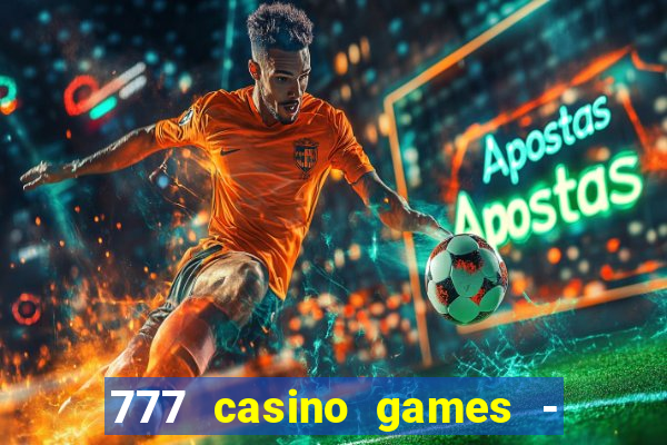 777 casino games - slots games