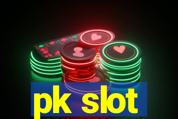 pk slot