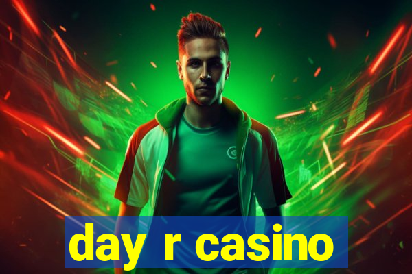 day r casino