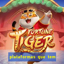 plataformas que tem fortune tiger