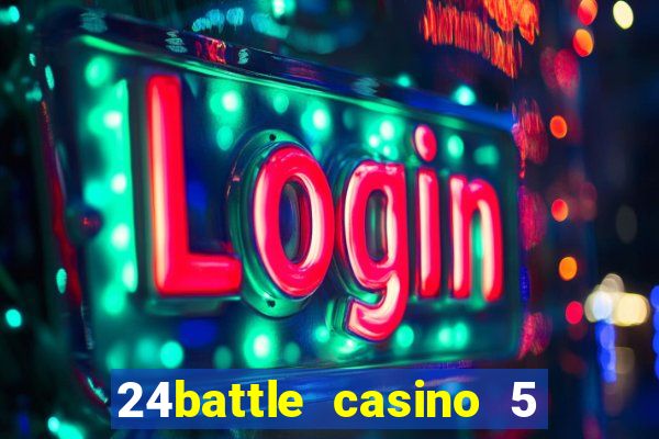 24battle casino 5 no deposit bonus code