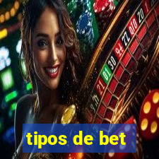 tipos de bet