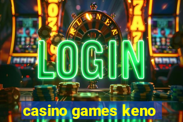 casino games keno