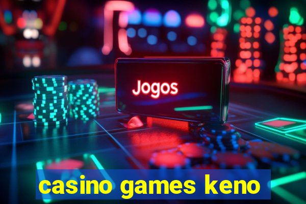 casino games keno