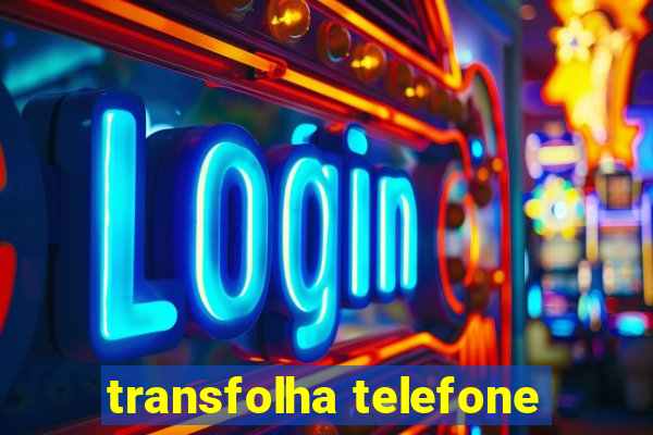 transfolha telefone