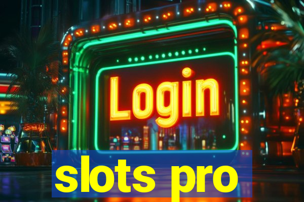 slots pro