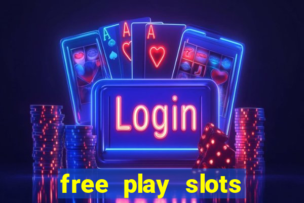 free play slots casino games