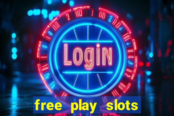 free play slots casino games