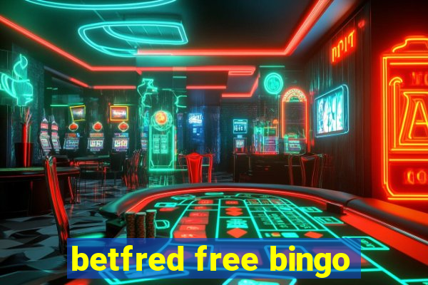 betfred free bingo