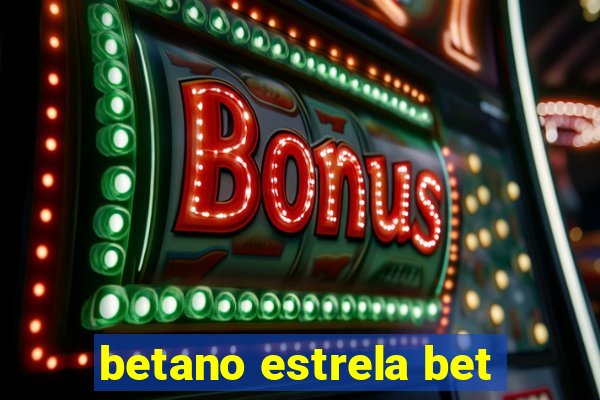 betano estrela bet