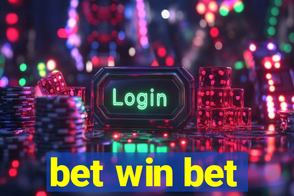 bet win bet