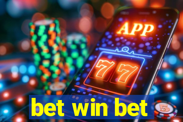 bet win bet