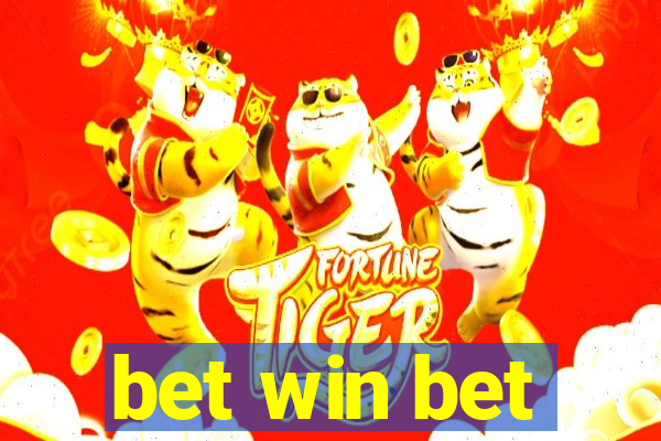 bet win bet