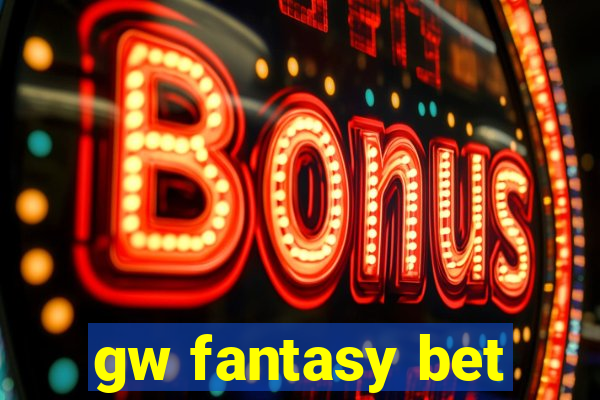 gw fantasy bet