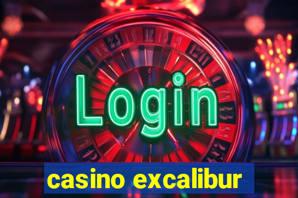 casino excalibur