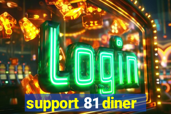 support 81 diner