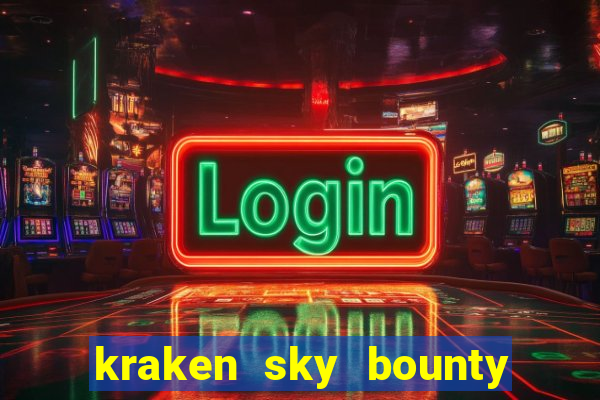 kraken sky bounty slot demo