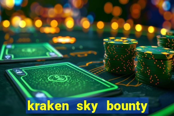 kraken sky bounty slot demo