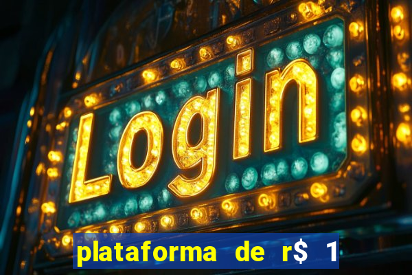 plataforma de r$ 1 para jogar