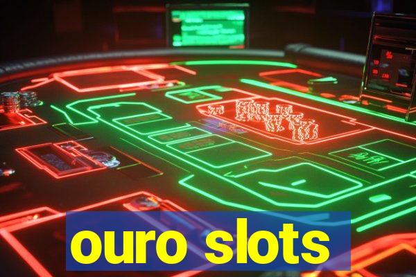 ouro slots