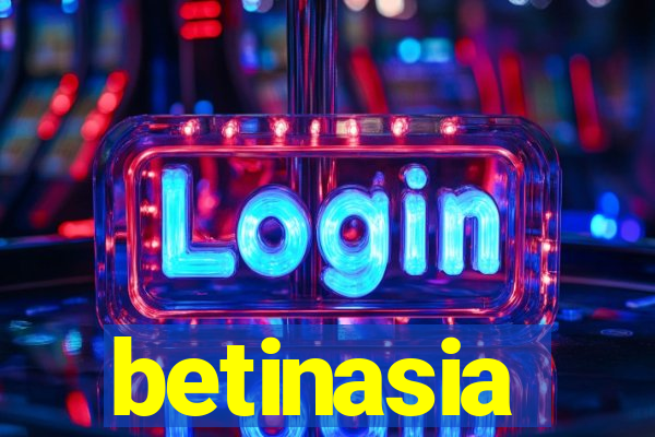 betinasia