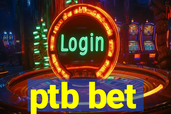 ptb bet