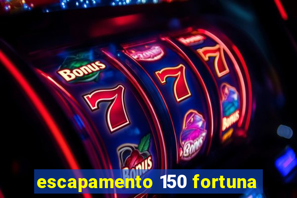 escapamento 150 fortuna