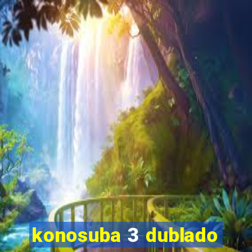 konosuba 3 dublado