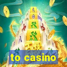 to casino