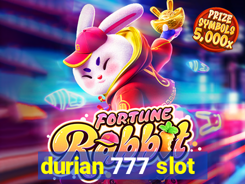 durian 777 slot