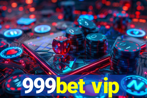 999bet vip