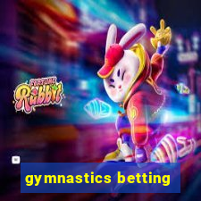 gymnastics betting