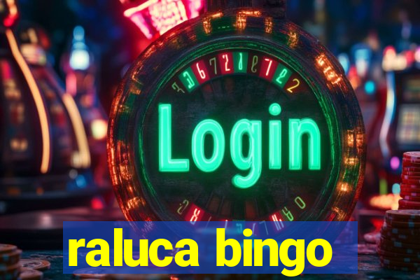 raluca bingo