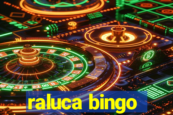 raluca bingo